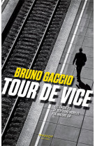 Tour de vice - les enquêtes de bertrand morillo flic malgré lui - volume 2