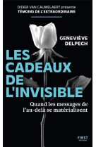 Les cadeaux de l'invisible - quan les messages de l'au-dela e materialisent