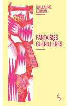 Fantaisies guerilleres