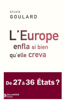 L europe enfla si bien qu elle creva - de 27 a 36 etats ?