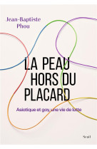 La peau hors du placard - asiatique et gay, une vie de lutte