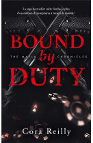 Bound by duty - the mafia chronicles, t2 (edition française)