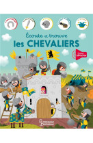 Ecoute et trouve - les chevaliers