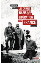 Les crimes nazis lors de la liberation de la france