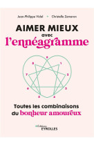 Aimer mieux avec l-enneagramme - toutes les combinaisons du bonheur en couple