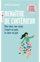 Renaitre de l-interieur - bien dans son corps, l-esprit en paix, le coeur en joie