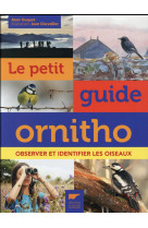 Le petit guide ornitho - observer et identifier les oiseaux