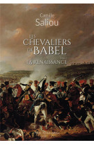 Les chevaliers de babel - tome 3 : la renaissance