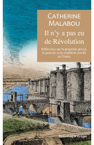 Il n'y a pas eu de revolution - reflexions anarchistes sur la propriete et la condition servile en f