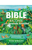 Ma bible raconte une grande histoire - 140 histoires pour enfants de la genese a l apocalypse - edit