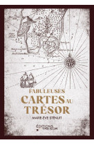 Fabuleuses cartes au tresor - vrais documents et fausses pistes - illustrations, noir et blanc