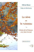 La seve et le ruisseau - poesie de la presence avec jean lavoue