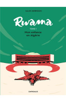 Rwama - t01 - mon enfance en algerie (1975-1992)