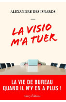 La visio m-a tuer - la vie de bureau quand il n-y en a plus