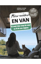 Micro-aventure en van - 15 roadtrips coup de c ur au fil de nos régions