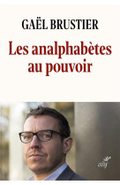 Les analphabetes au pouvoir