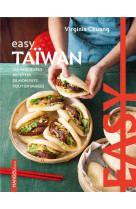 Easy taiwan - les meilleures recettes de mon pays tout en images