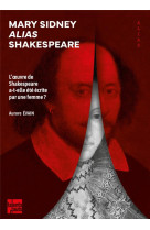 Mary sidney alias shakespeare - l’oeuvre de shakespeare a-t-