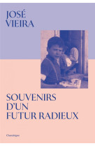 Souvenirs d'un futur radieux