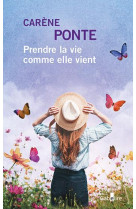 Prendre la vie comme elle vient