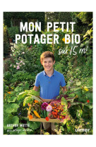 Mon petit potager bio sur 15m