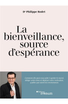 La bienveillance, source d-esperance - comment elle peut aider a alleger le stress, garder le moral