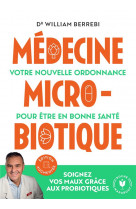 Medecine microbiotique - edition augmentee