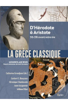 La grece classique - d-herodote a aristote. 510-336 avant notre ere