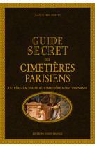 Guide secret des cimetieres parisiens