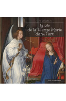 La vie de la vierge marie dans l art