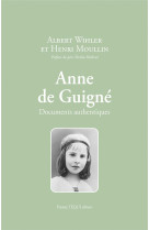 Anne de guigne : documents authentiques