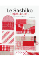 Le sashiko en couleurs. 25 accessoires originaux