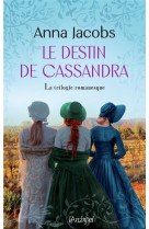 Le destin de cassandra - la trilogie romanesque