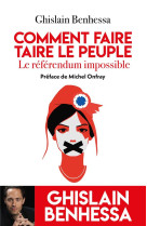 Comment faire taire le peuple - le referendum impossible