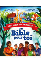 Une bible pour toi - dieu tient ses promesses!