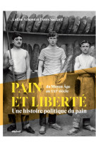 Pain et liberte - une histoire politique du pain