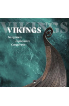 Vikings. navigateurs explorateurs conquérants