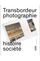 Transbordeur n°2 - photographie, histoire et société