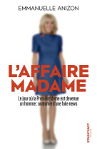 L'affaire madame - anatomie d'une fake news