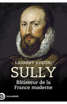 Sully - batisseur de la france moderne