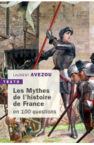 Mythes de l'histoire de france - en 100 questions