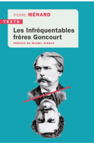 Les infrequentables freres goncourt