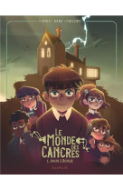 Le monde des cancres - tome 1 - sous l'ecole