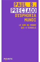 Dysphoria mundi - le son du monde qui s'ecroule