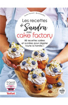 Les recettes de sandra avec cake factory - 80 recettes salees et sucrees pour regaler toute la famil