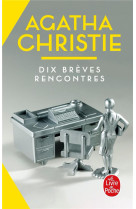 Dix breves rencontres (nouvelle traduction revisee)