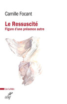 Le ressuscite - figure d-une presence autre