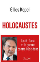 Holocaustes. israel, gaza et la guerre contre l'occident