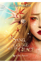 De sang, d'ecume et de glace - tome 3 atlantis