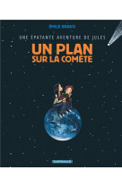 Une epatante aventure de jules - tome 6 - un plan sur la comete